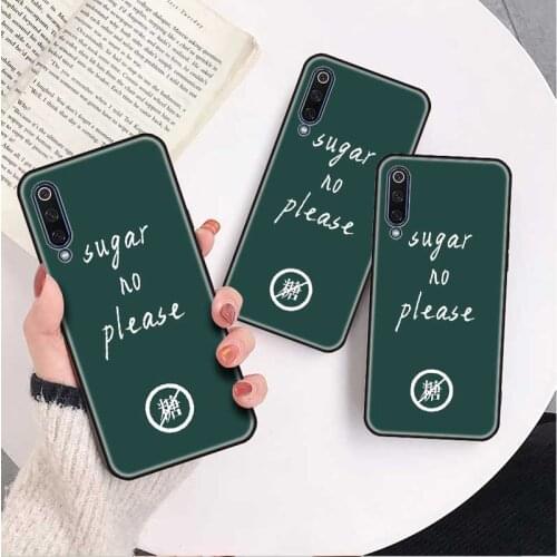 No sugar Please Phone Case For Xiaomi Redmi 6A 7A 8A Note 5 6 7 8 9 Pro 8T 9T 9Pro 9S S2 GO Soft Black Unique Design Shells Capa