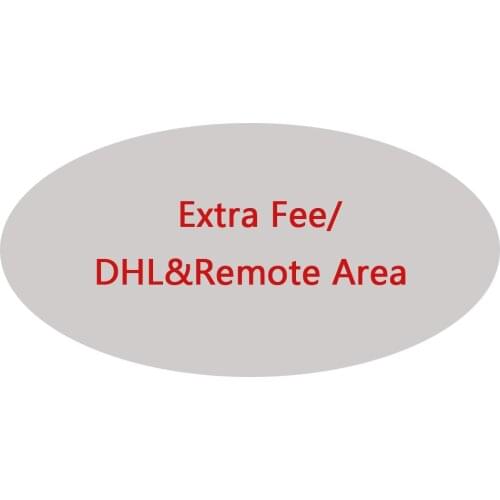 Extra Fee DHL cost, before buy, Please talk with seller for how much to pay Please do not place an order if there is no demand