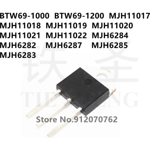 10PCS BTW69-1000 BTW69-1200 MJH11017 MJH11018 MJH11019 MJH11020 MJH11021 MJH11022 MJH6284 MJH6282 MJH6287 MJH6285 MJH6283 TO-3P