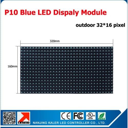 Kaler P10 LED Module outdoor blue for outdoor led sign led screen electronic message centers, LED Displays 32*16 pixels