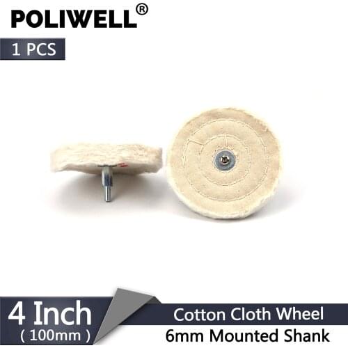 POLIWELL 1 PC 4 Inch 100 mm Cotton Cloth Buffing Wheel with 6mm Shank Gold Silver Jewelry Mirror Polishing Wheels Abrasive Disc