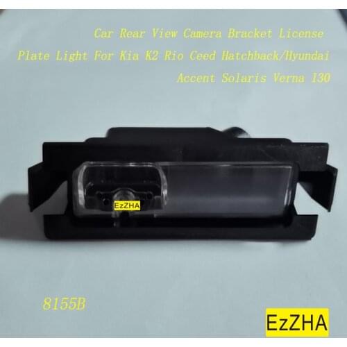 EzZHA Car Rear View Camera Bracket License Plate Light For Kia K2 Rio Ceed Hatchback/Hyundai Accent Solaris Verna I30