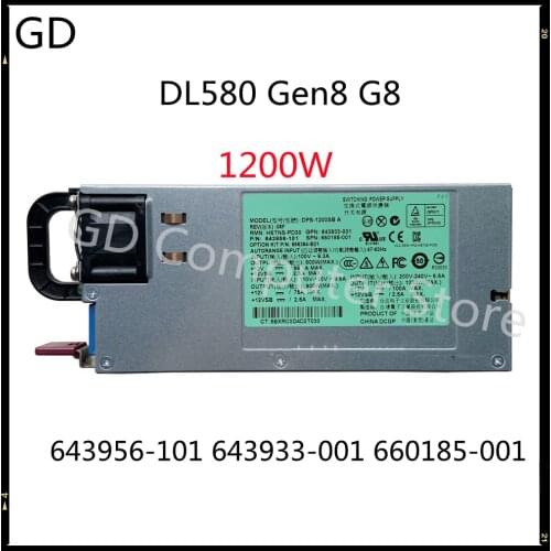 GD For HP DL580 Gen8 G8 1200W MAX Power Supply 643956-101 643933-001 660185-001 HSTNS-PL30 DPS-1200SB A PSU