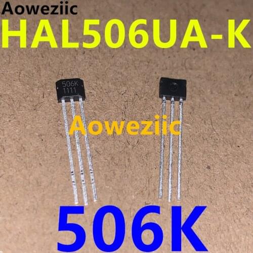 Aoweziic 1Pcs/Lot HAL506UA-K 506K TO-92UA Hall Effect Sensor Chip 2Mt Min 7.2mt Max 0-20mA New Imported Original