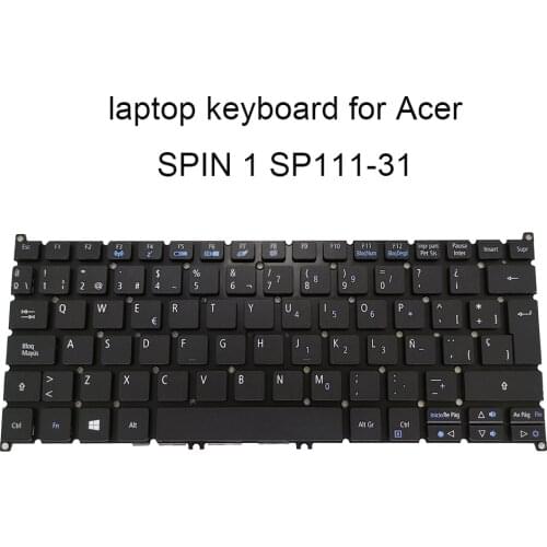 Replacement keyboards for Acer aspire spin 1 SP111 31 SP Spanish LA black laptop keyboard big enter key no frame The new listing