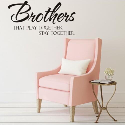 Brothers That Play Together Stay Together Wall Decal Removable Vinyl Living Room