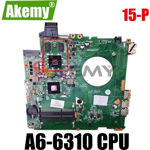 100% working For HP 15-p Laptop motherboard AMD A6-6310 762532-501 762532-001 DAY22AMB6E0 Y22A Main board tested ok