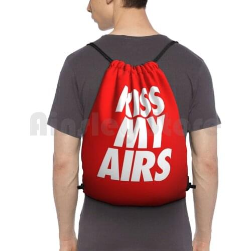 Kiss My Airs Backpack Drawstring Bag Riding Climbing Gym Bag Hypebeast Fashion Streetwear Highsnobiety Hi Fashion Home Ss20