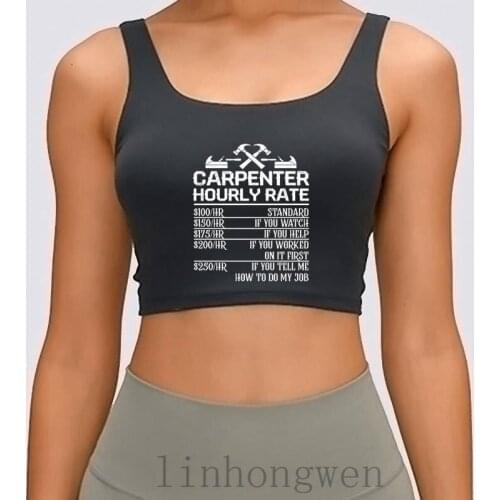 Funny Carpenter Hourly Rate Wood Working Labor Women Tank Top Natural Summer Fashion Round Collar Clothing Character Crop Top