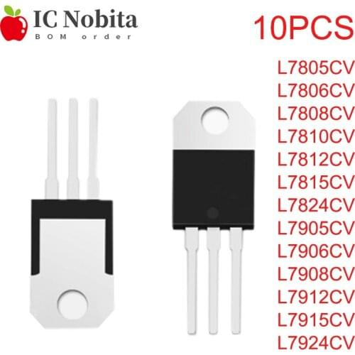10PCS L7805CV L7806CV L7808CV L7810CV L7812CV L7815CV L7824CV L7905CV L7906CV L7908CV L7912CV L7915CV L7924CV TO-220 New