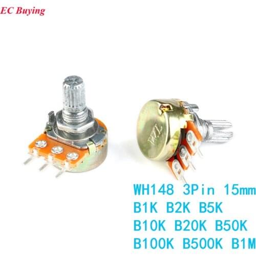 WH148 Single Potentiometer B1K B2K B5K B10K B20K B50K B100K B500K B1M 3Pin 15mm 1K 2K 5K 10K 20K 50K 100K 500K 1M
