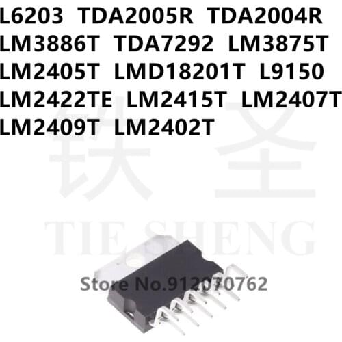 10PCS L6203 TDA2005R TDA2004R LM3886T TDA7292 LM3875T LM2405T LMD18201T L9150 LM2422TE LM2415T LM2407T LM2409T LM2402T ZIP-11