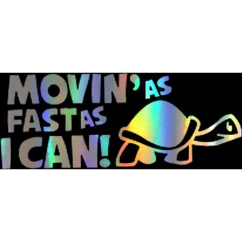 Car Sticker Vinyl 14.8*6cm Moving As Fast as I Can Sticker On Car Funny Reflective Decal Stickers Decals 3D Car Styling
