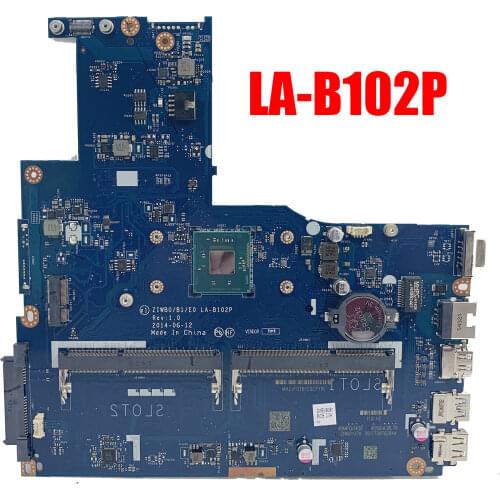 ZIWB0/B1/E0 Motherboard LA-B102P For Lenovo B50-30 N50-30 Motherboard N2840/N2830 CPU LA-B102P Rev: 1.0 motherboard