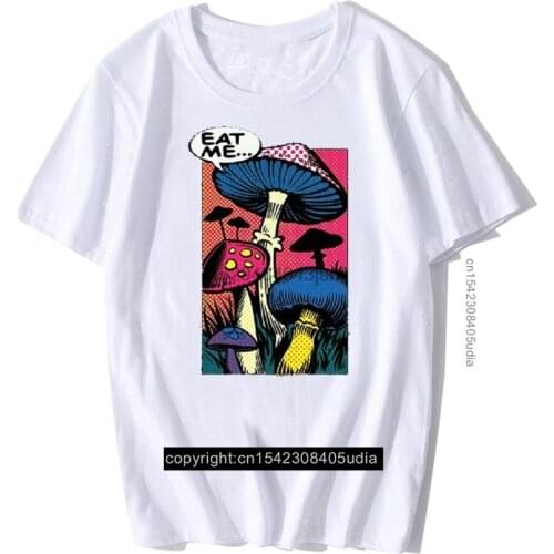 Eat Me T-Shirt Shroom Mushroom Fungi Psychedelic Hallucinations Men Cotton O-Neck T Shirt Anime Tees Tops Streetwear