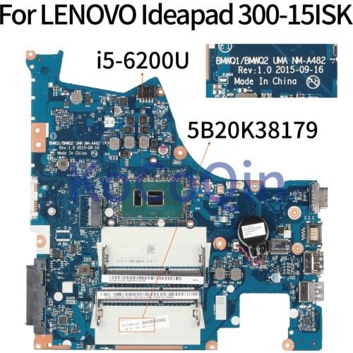 KoCoQin Laptop motherboard For LENOVO Ideapad 300-15ISK I5-6200U Mainboard 5B20K38179 BMWQ1/BMWQ2 NM-A482 SR2EY