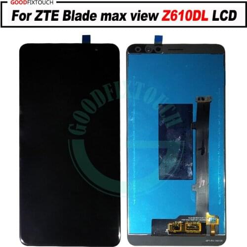 100% Test ok For ZTE Blade max view Z610DL LCD Screen Display + Touch Digitizer Assembly