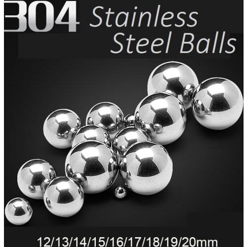 304 Stainless Steel Balls 12mm 13mm 14mm 15mm 16mm 17mm 18mm 19mm 20mm Precise Steel Balls
