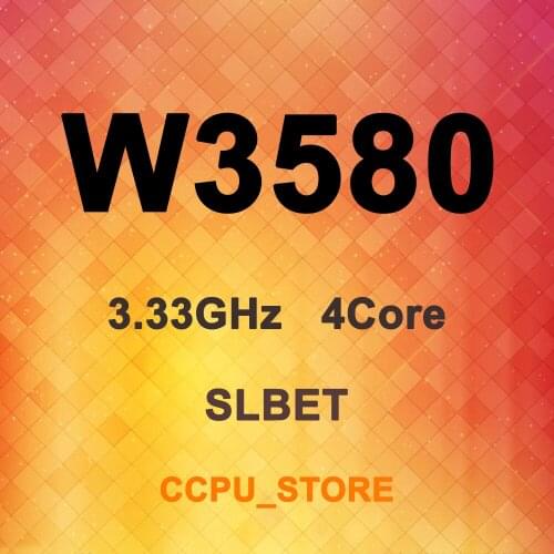 Xeon W3580 SLBET 3.33GHz 4Core 8Thread 8MB 130W LGA1366 CPU Precessor