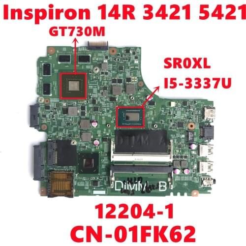 CN-01FK62 01FK62 1FK62 Mainboard For Dell Inspiron 14R 3421 5421 Laptop Motherboard 12204-1 With I5-3337U N14P-GE-A2 100% Tested