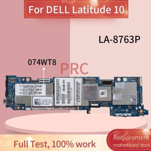 CN-074WT8 074WT8 Laptop motherboard For DELL Latitude 10 Notebook Mainboard LA-8763P DDR3