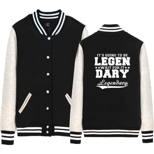Man jacket Boy Coat HIMYM Legen Dary Letters Its Going To Be Legendary Wait For It Baseball Fleece Autumn Winter Clothes ZIIART