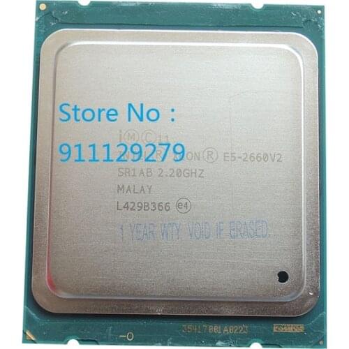Xeon E5-2660 V2 E5-2660V2 SR1AB CPU Processor 10 Cores 2.20GHz 25M 95W E5 2660 V2 e5-2660V2