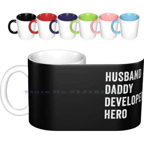 Husband Daddy Developer Hero Fathers Day Gift For Developers Ceramic Mugs Coffee Cups Milk Tea Mug Christmas Birthday Fathers