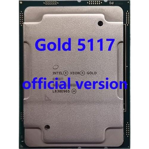 Gold 5117 Official Verasion CPU Intel Xeon rocessor 2.0Ghz 14-Core 19.25M TPD 105W FCLGA3647 For C621 Server Motherboard