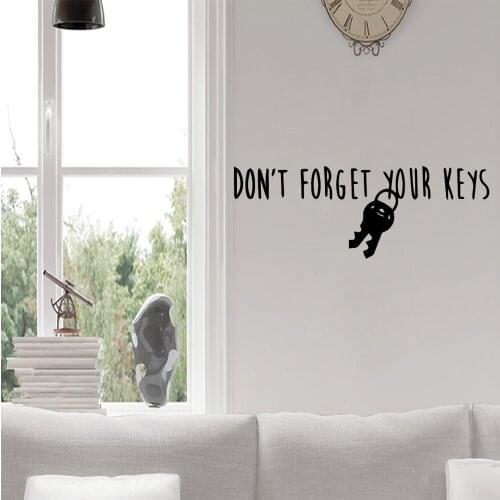 Hot Dont forget your keys Nursery Wall Stickers Vinyl Art Decals For Bedroom Decoration Diy Pvc Home Decoration Accessories