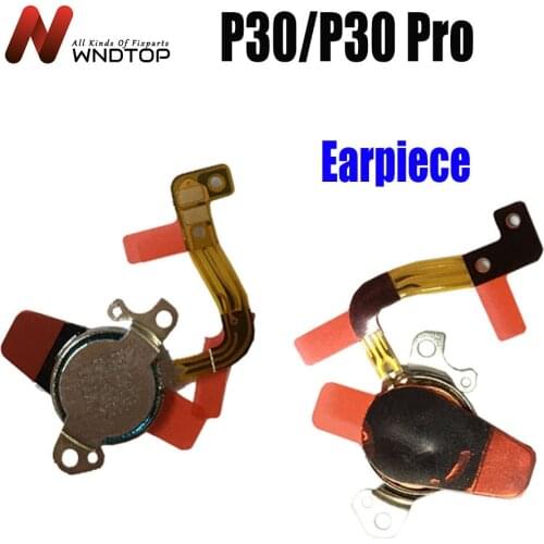 Original New For Huawei P30 Pro Earpiece Ear Speaker Sound Receiver Ear piece Flex Cable For Huawei P30 Speaker Replacement