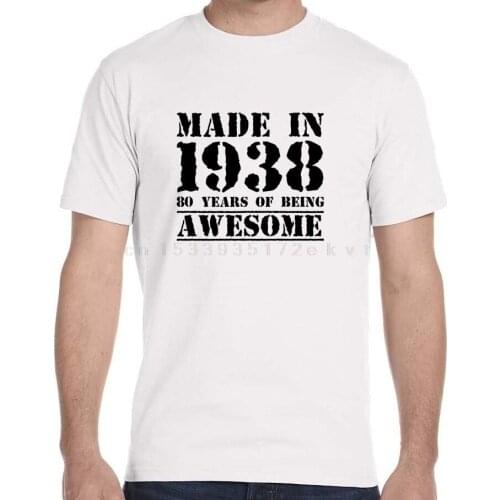 Made in 1938, 80 Years of Being , Awesome - Mens 80th Birthday T-Shirt Gift Print T-shirt,Hip Hop Tee Shirt,NEW ARRIVAL tees