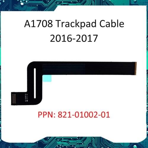 Laptop A1708 Trackpad Cable 821-01002-01 for Macbook Pro Retina 13" Full Function Keys A1708 Touchpad Cable 2016 2017 Year