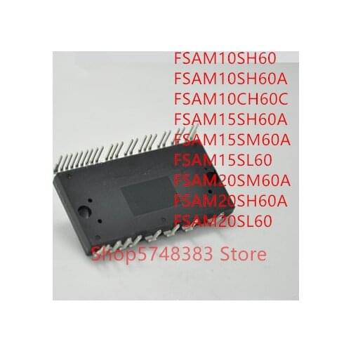 1PCS FSAM10SH60 FSAM10SH60A FSAM10CH60C FSAM15SH60A FSAM15SM60A FSAM15SL60 FSAM20SM60A FSAM20SH60A FSAM20SL60