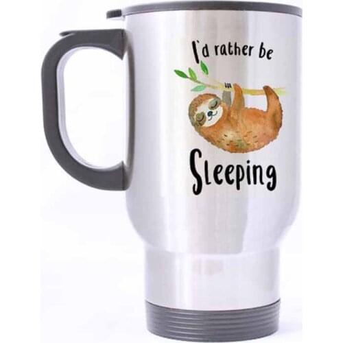 I'd rather be sleeping Mug - 100% Stainless Steel Material Travel Mugs - 14oz sizes