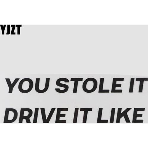 YJZT 20.9CM×6.5CM YOU STOLE IT DRIVE IT LIKE Decal Humorous Words Letters Vinyl Car Stickers Black/Silver 13D-0515