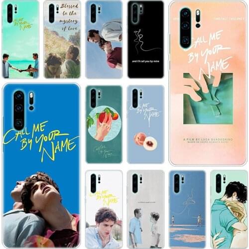 Hot Call Me By Your Name Silicone Phone Case for Huawei P50 P40 Pro P30 Lite P20 Pro P8 Lite 2017 P Smart Z 2020 2021 Soft Cover