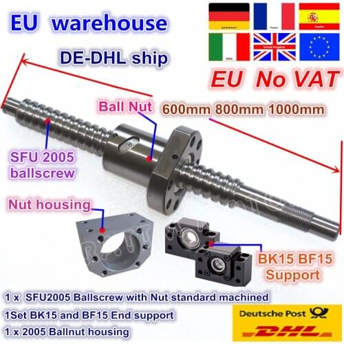 【DE Ship】 SFU2005 Ballscrew Kit L 500 / 600 / 800 / 1000mm end machined with nut & BK/BF15 Support & Nut housing for CNC router