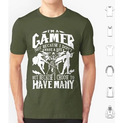 I'M A Gamer. Not Because I Don'T Have A Life , But Because I Choose To Have Many T Shirt T Shirt Print Cotton Final Fantasy