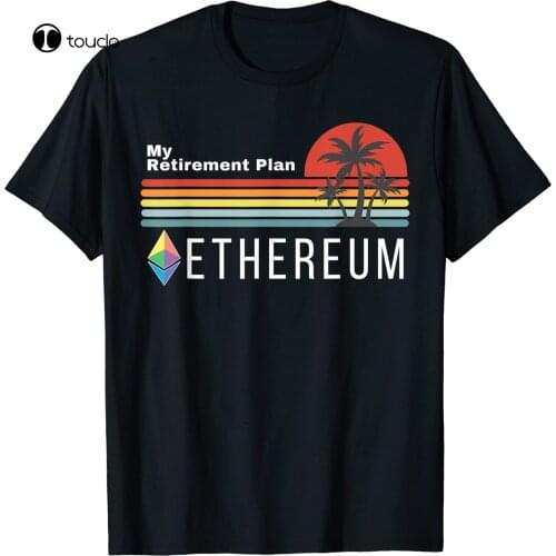 Ethereum My Retirement Plan Blockchain Eth Cryptocoin Hodl T-Shirt Tee Shirt