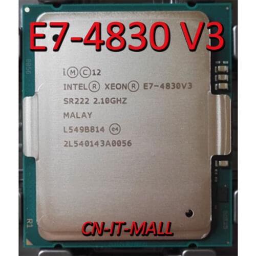 Intel Xeon E7-4830 V3 CPU 2.1GHz 30M 12 Core 24 Threads LGA2011 Processor