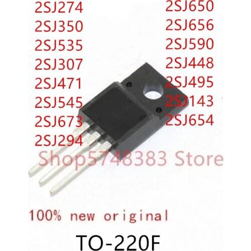 10PCS 2SJ274 2SJ350 2SJ535 2SJ307 2SJ471 2SJ545 2SJ673 2SJ294 2SJ650 2SJ656 2SJ590 2SJ448 2SJ495 2SJ143 2SJ654 TO-220F