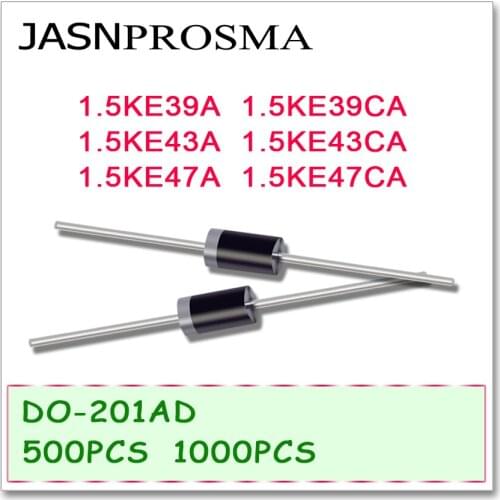 JASNPROSMA 500PCS 1000PCS 1.5KE39A 1.5KE39CA 1.5KE43A 1.5KE43CA 1.5KE47A 1.5KE47CA DO-201AD UNI BI DIP High quality 1.5KE