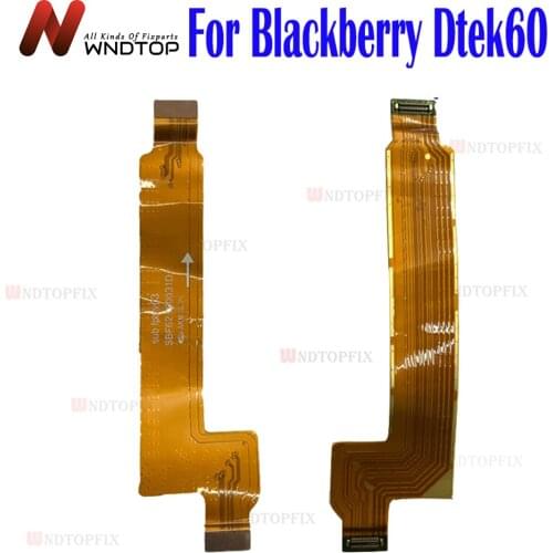 Original Ribbon Connects Charging Port MainBoard Motherboard Connector Connect Flex Cable For Blackberry DTEK60 LCD link cable