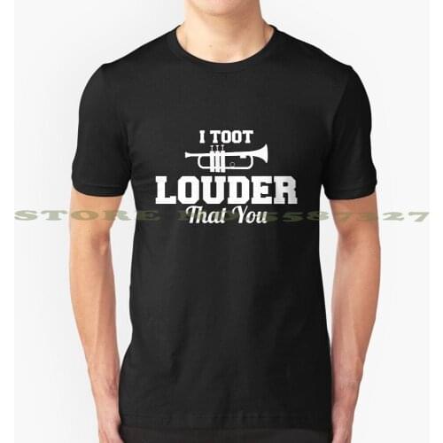 I Toot Louder Than You Gift Trumpet Music Fashion Vintage Tshirt T Shirts Trumpet Musician Play Orchestra Gift Idea Band