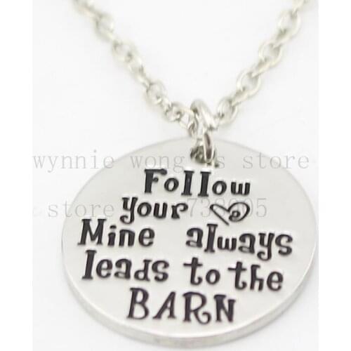 2015 New arrive Hand stamped custom necklace "Follow your heart mine always leads to the barn "necklace gifts - horse lover