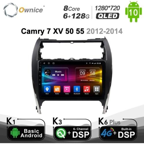 6G+128G Ownice Android 10.0 Car radio DVD GPS stereo player for Toyota Camry 7 XV 50 55 2012 - 2014 DSP 4GLTE SPDIF 1280*720