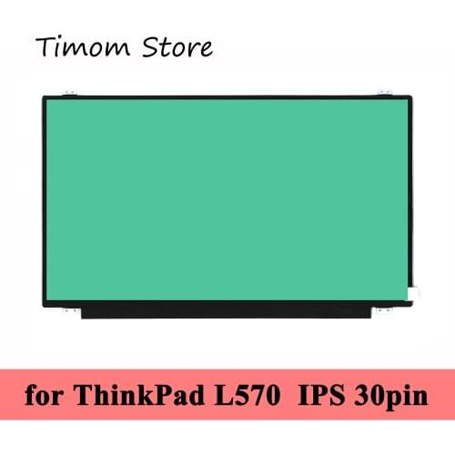 15.6" for L570 20J8 20J9 20JQ 20JR Lenovo Thinkpad HD 1366*768 TN FHD 1920*1080 IPS Panel 60Hz Slim eDP 30 pins LCD WLED Monitor