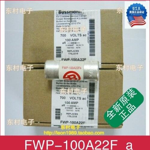 US imports bussmann fuse FWP-100A22Fa 100A 700V 22 times; 58mm Fuses