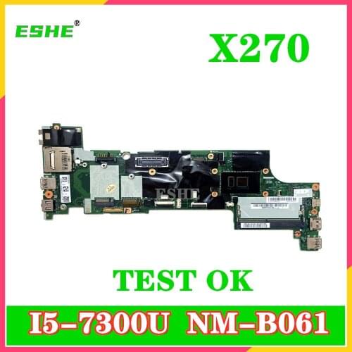 ESHE Laptop motherboard For LENOVO Thinkpad X270 Core SR340 I5-7300U DX270 NM-B061 Mainboard 01LW714 01HY507 100% test work